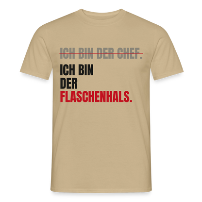 Ich bin der Chef. Ich bin der Flaschenhals. Motiv-T-Shirt für Männer, Farbe Sandbeige