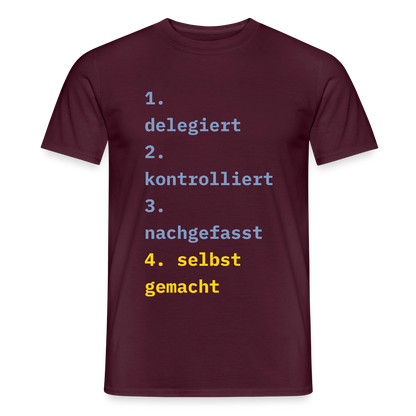 Delegiert. Kontrolliert. Nachgefasst. Selbst gemacht. Motiv-T-Shirt für Männer, Farbe Ziegelrot