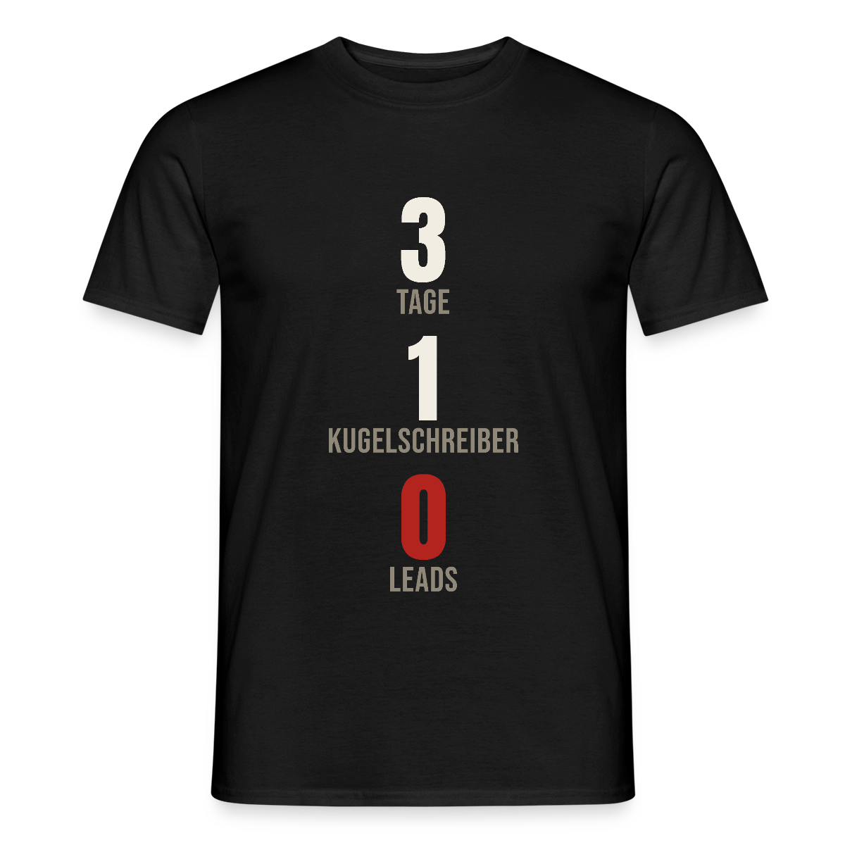 3 Tage. 1 Kugelschreiber. 0 Leads. Motiv-T-Shirt für Männer, Farbe Schwarz
