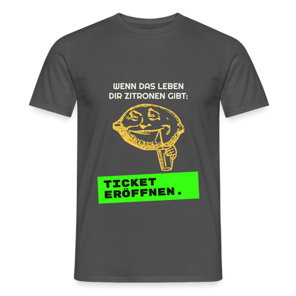 Wenn das Leben dir Zitronen gibt: Ticket eröffnen. Motiv-T-Shirt für Männer, Farbe Anthrazit