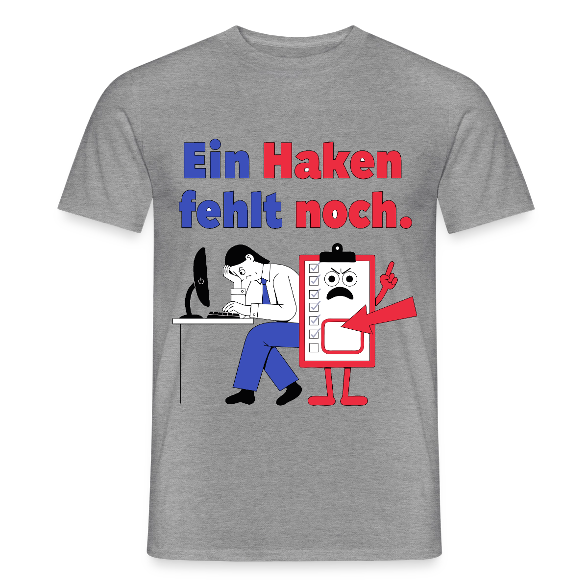 "Ein Haken fehlt noch. Klemmbrett-Motiv" Motiv-T-Shirt für Männer, Farbe Graphit meliert