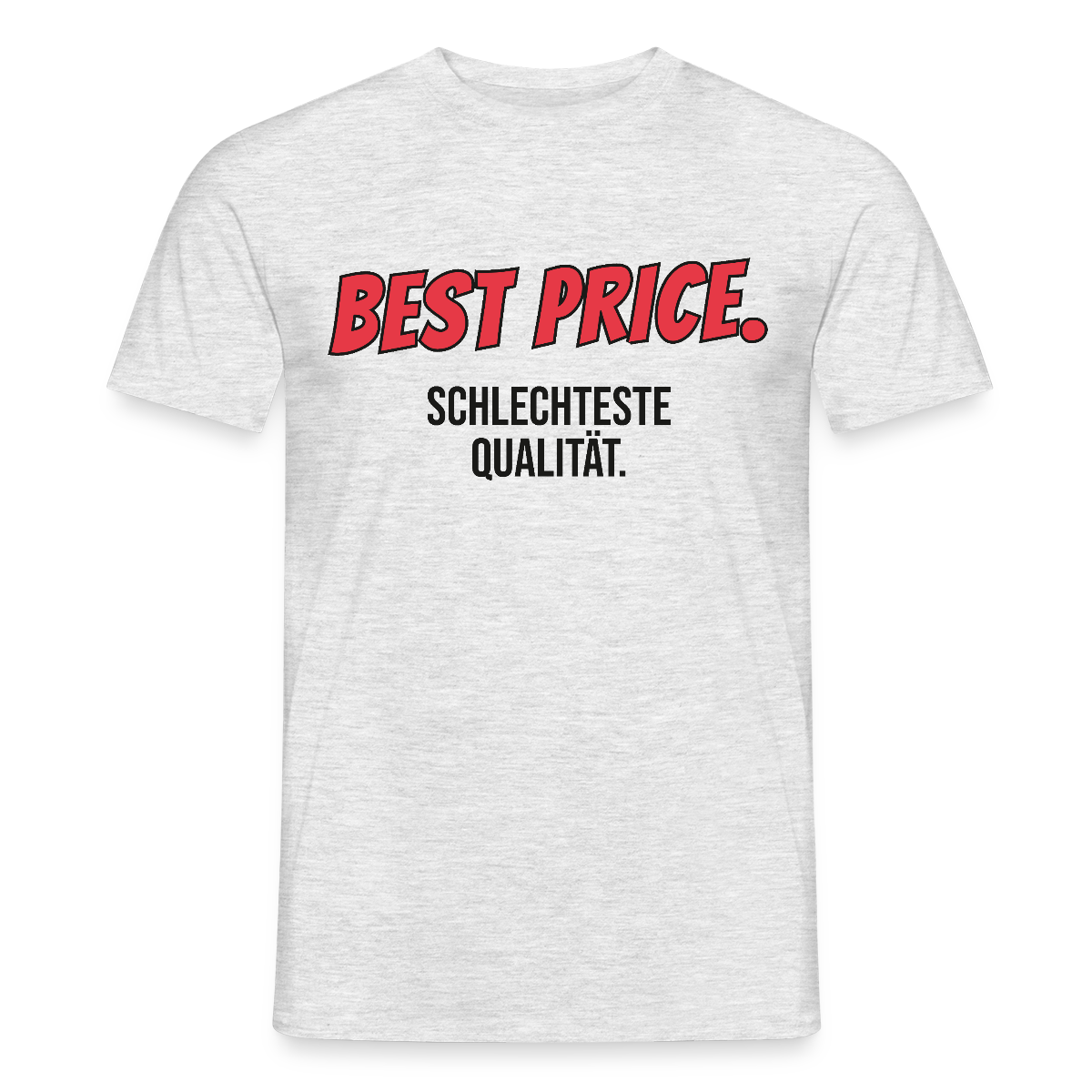 "Best Price. Schlechteste Qualität." Motiv-T-Shirt für Männer, Farbe Grau meliert