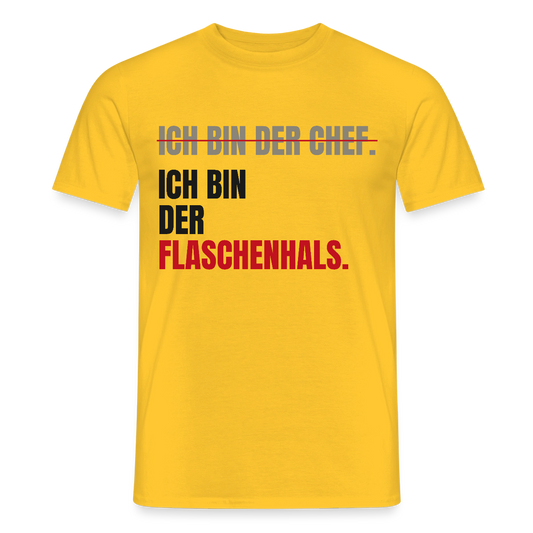 Ich bin der Chef. Ich bin der Flaschenhals. Motiv-T-Shirt für Männer, Farbe Gelb