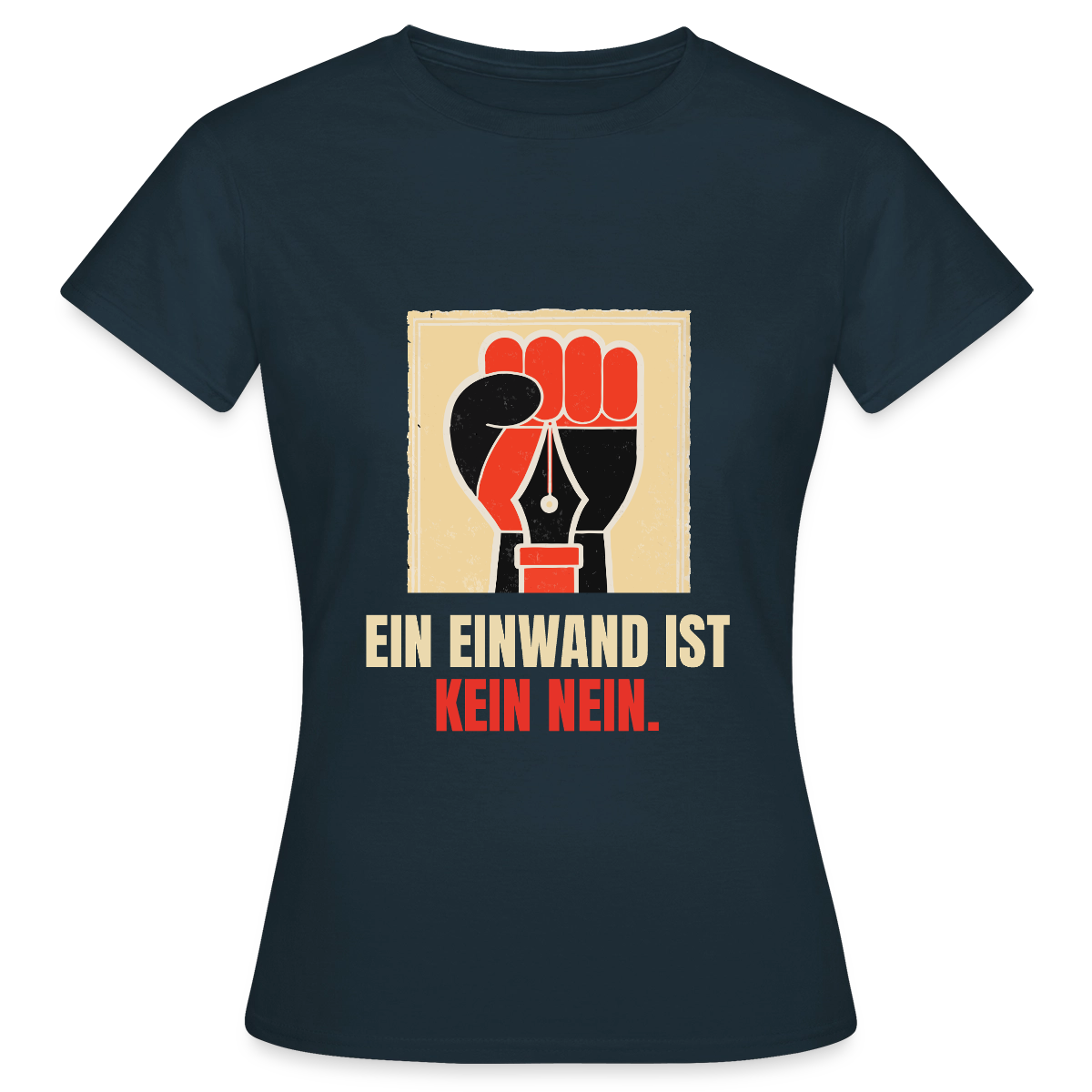 Ein Einwand ist kein Nein. Motiv-T-Shirt für Frauen, Farbe Navy
