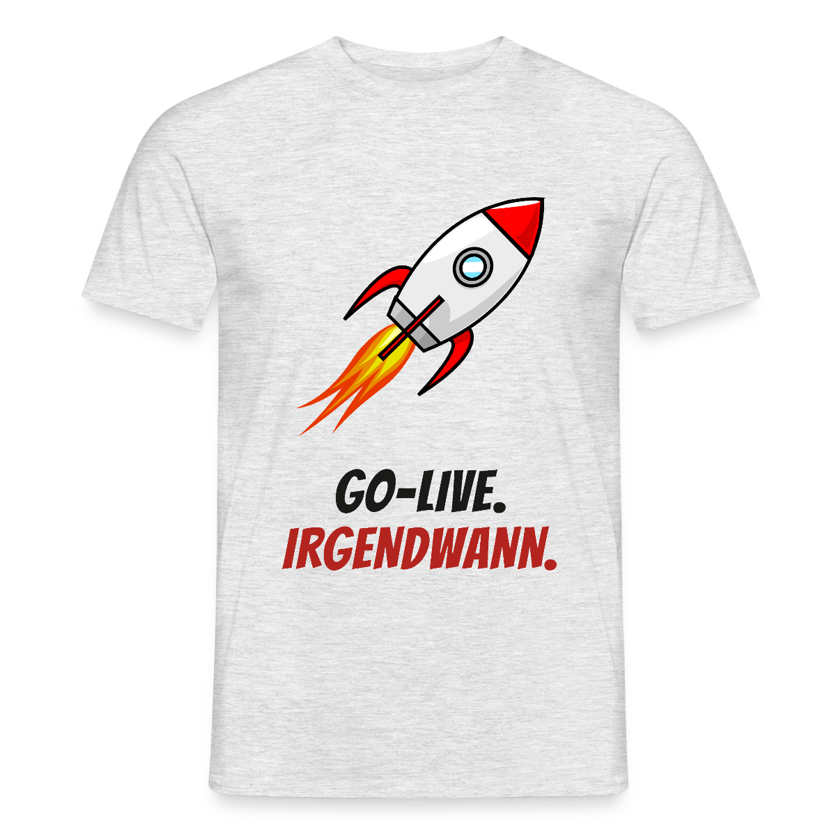 Go-Live. Irgendwann. Motiv-T-Shirt für Männer, Farbe Grau meliert