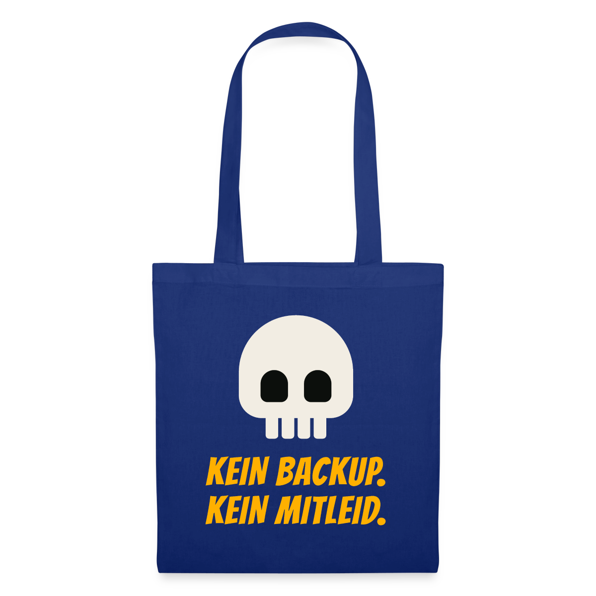 Kein Backup. Kein Mitleid. Stoffbeutel, Farbe Royalblau