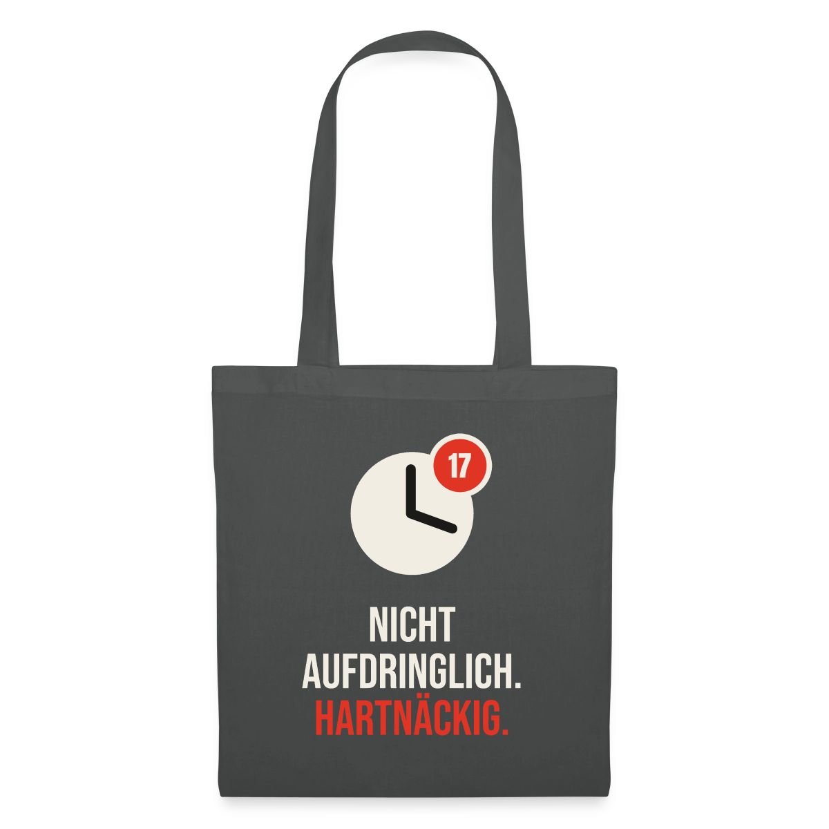 Nicht aufdringlich. Hartnäckig. Stoffbeutel, Farbe Graphite