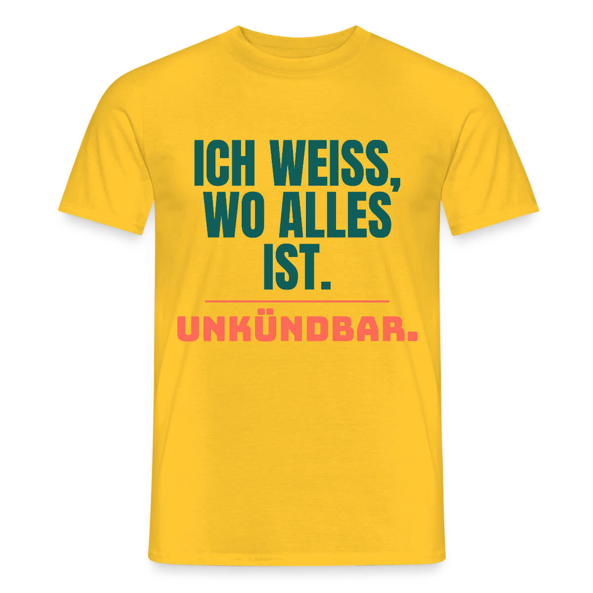 Ich weiß, wo alles ist. Unkündbar. Motiv-T-Shirt für Männer, Farbe Gelb