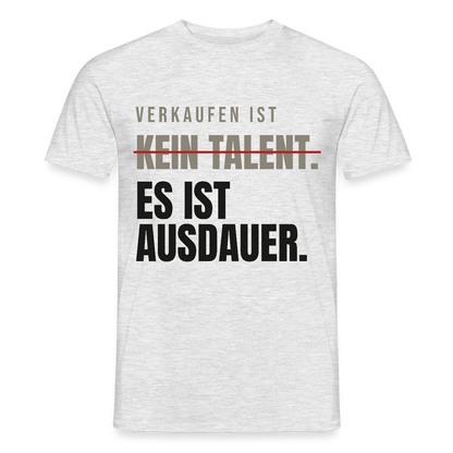 Verkaufen ist kein Talent. Es ist Ausdauer. Motiv-T-Shirt für Männer, Farbe Grau meliert