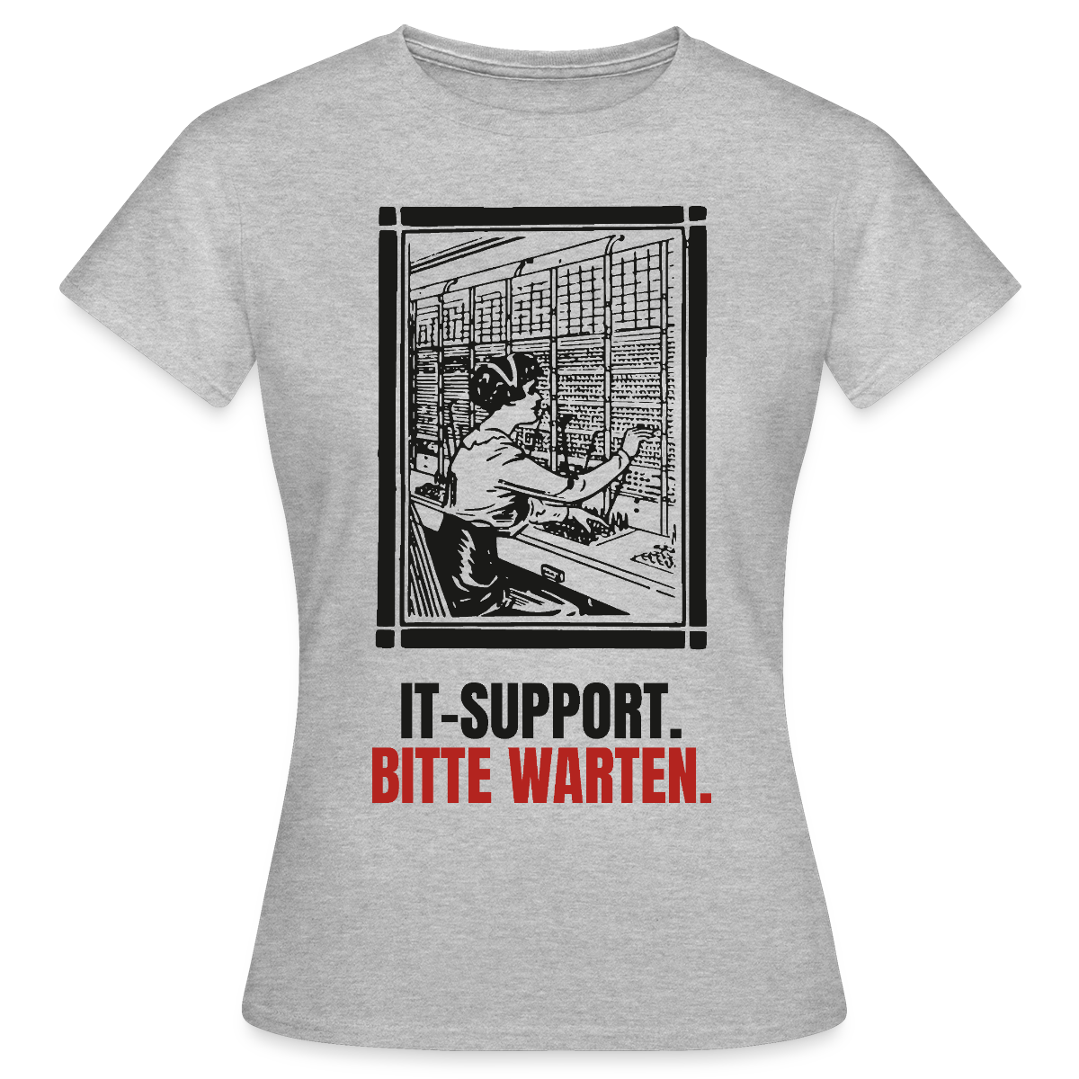 IT-Support. Bitte warten. Motiv-T-Shirt für Frauen, Farbe Grau meliert