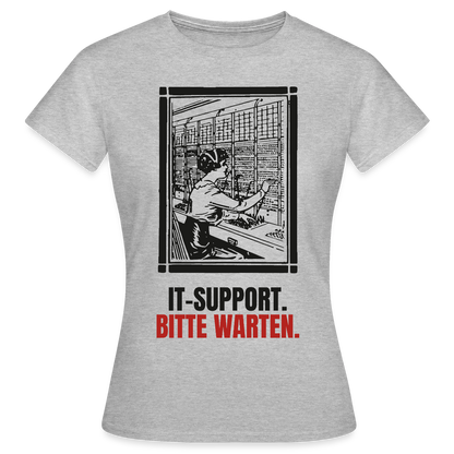 IT-Support. Bitte warten. Motiv-T-Shirt für Frauen, Farbe Grau meliert