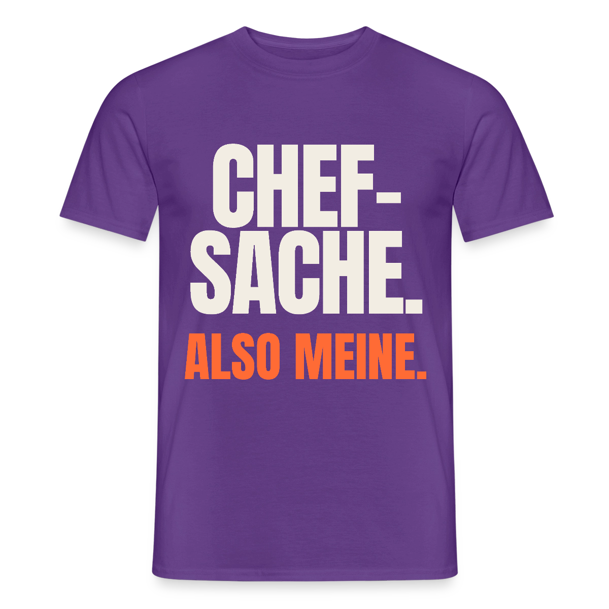 "Chefsache. Also meine." Motiv-T-Shirt für Männer, Farbe Lila