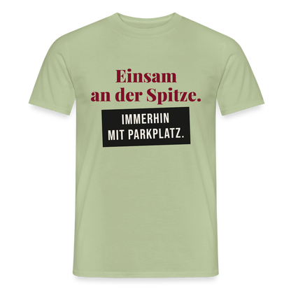 Einsam an der Spitze. Immerhin mit Parkplatz. Motiv-T-Shirt für Männer, Farbe Sage
