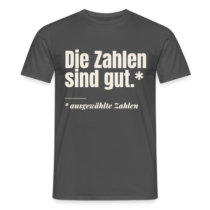 Die Zahlen sind gut. Ausgewählte Zahlen. Motiv-T-Shirt für Männer, Farbe Anthrazit
