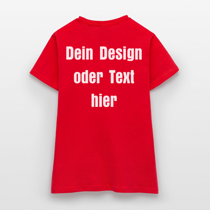 Frauen T-Shirt - personalisierbare Vorder- und Rückseite - Rot