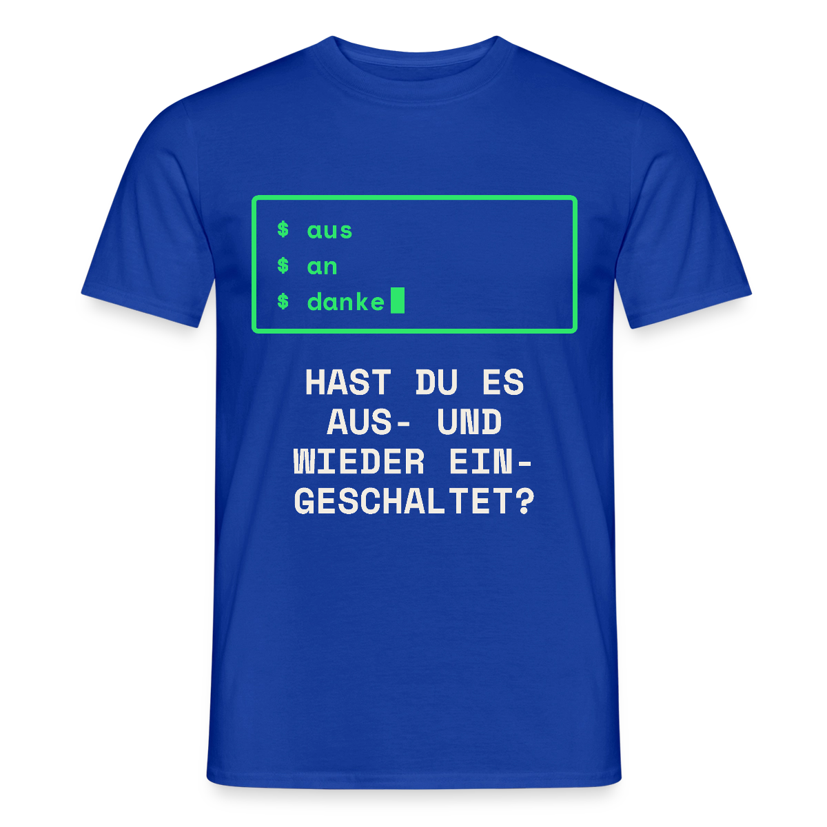 Hast du es aus- und wieder eingeschaltet? Motiv-T-Shirt für Männer, Farbe Dunkelblau