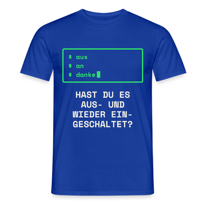 Hast du es aus- und wieder eingeschaltet? Motiv-T-Shirt für Männer, Farbe Dunkelblau