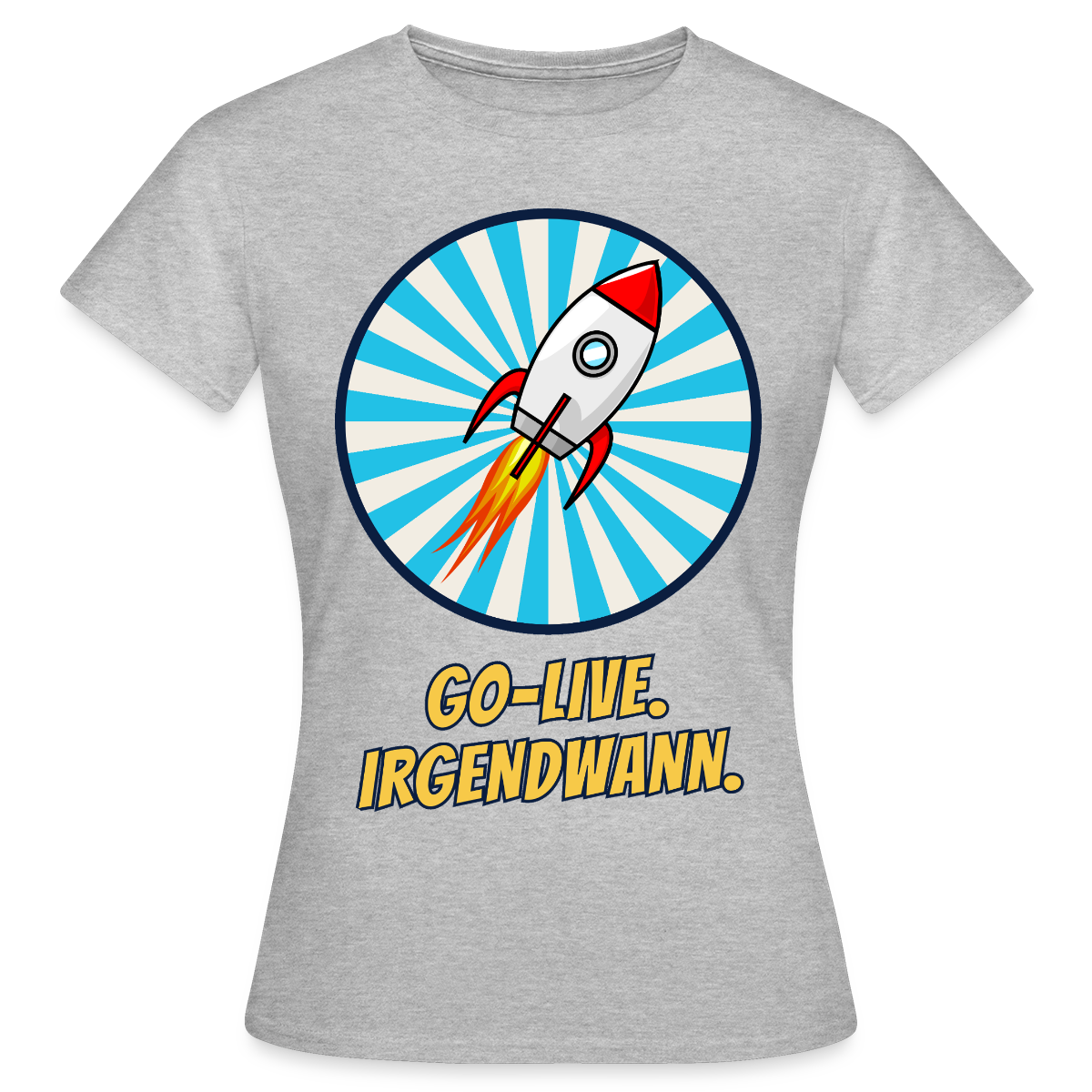 Go-Live. Irgendwann. Comic-Motiv Motiv-T-Shirt für Frauen, Farbe Grau meliert