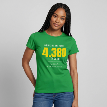 "Gemeinsam durch 4.380 Tassen" Motiv-T-Shirt für Frauen, Farbe Kelly Green