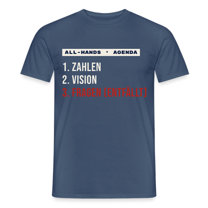 All-Hands-Agenda: 1 Zahlen, 2 Vision, 3 Fragen (entfällt) Motiv-T-Shirt für Männer, Farbe Dunkles Denimblau