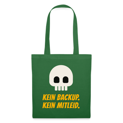 Kein Backup. Kein Mitleid. Stoffbeutel, Farbe Fichte