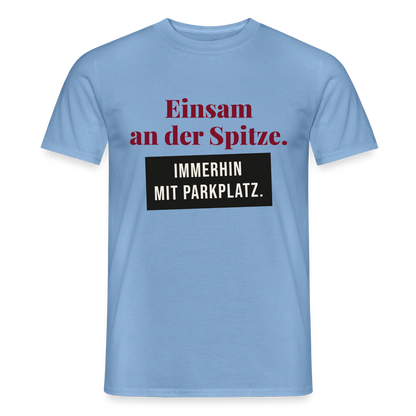 Einsam an der Spitze. Immerhin mit Parkplatz. Motiv-T-Shirt für Männer, Farbe Carolina Blue