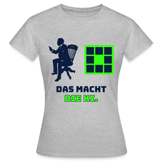 Das macht die KI. Motiv-T-Shirt für Frauen, Farbe Grau meliert