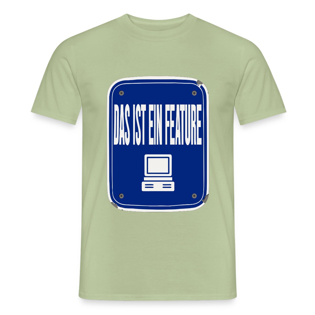 Das ist ein Feature. Emailschild-Motiv Motiv-T-Shirt für Männer, Farbe Sage