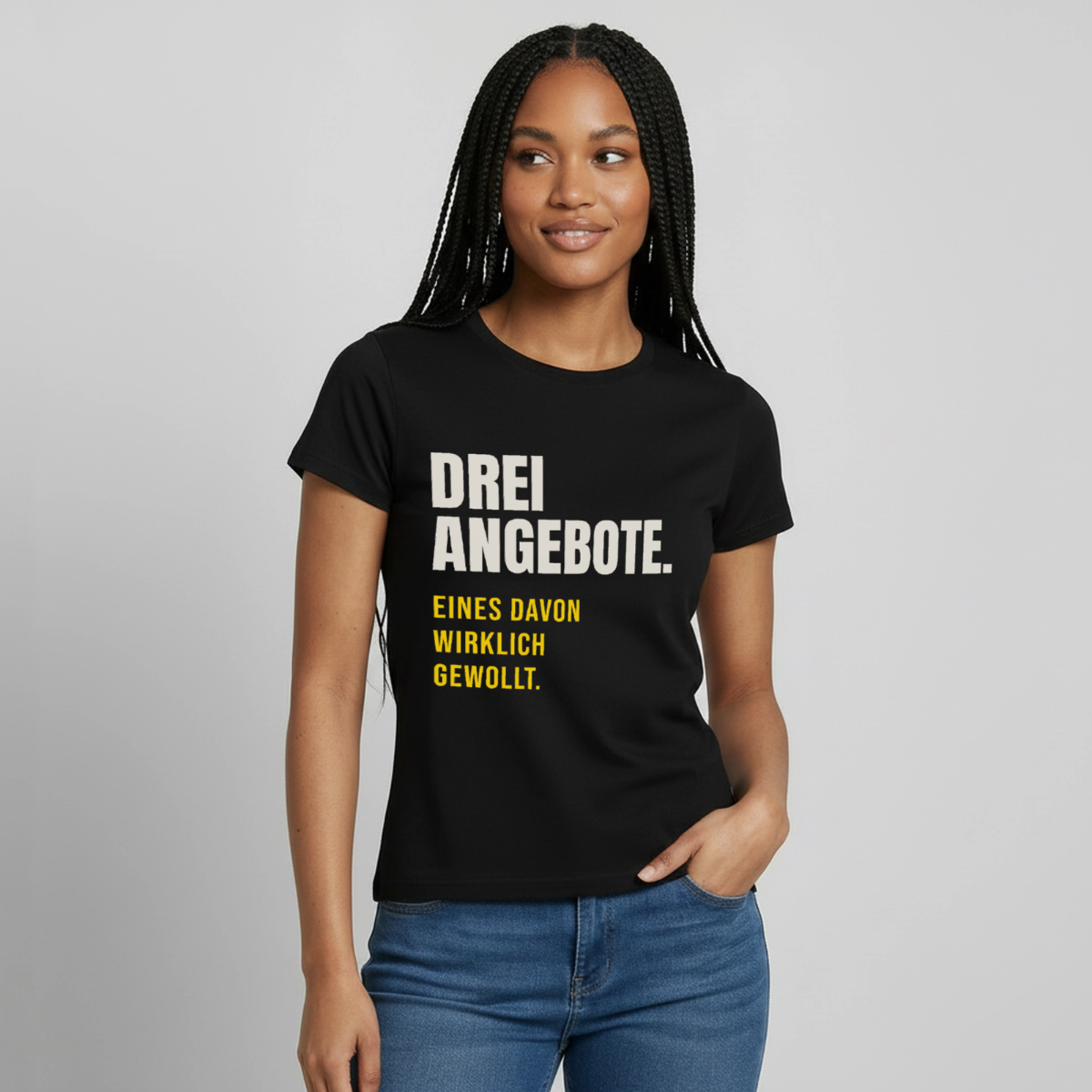 "Drei Angebote. Eines davon wirklich gewollt." Motiv-T-Shirt für Frauen, Farbe Schwarz