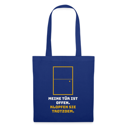 Meine Tür ist offen. Klopfen Sie trotzdem. Stoffbeutel, Farbe Royalblau
