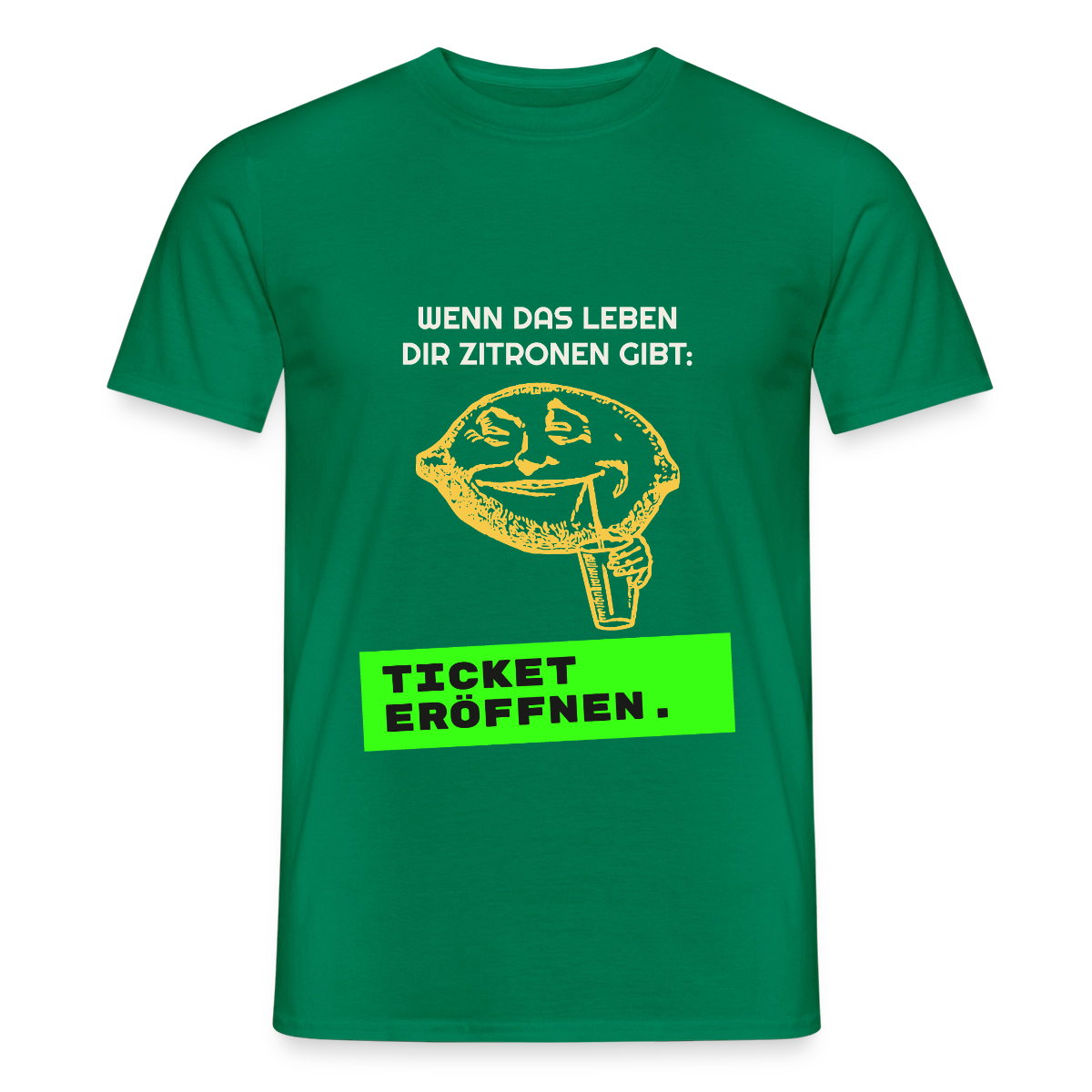 Wenn das Leben dir Zitronen gibt: Ticket eröffnen. Motiv-T-Shirt für Männer, Farbe Kelly Green