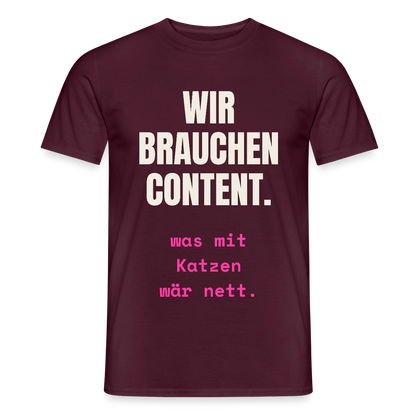 Wir brauchen Content. Was mit Katzen wär nett. Motiv-T-Shirt für Männer, Farbe Ziegelrot