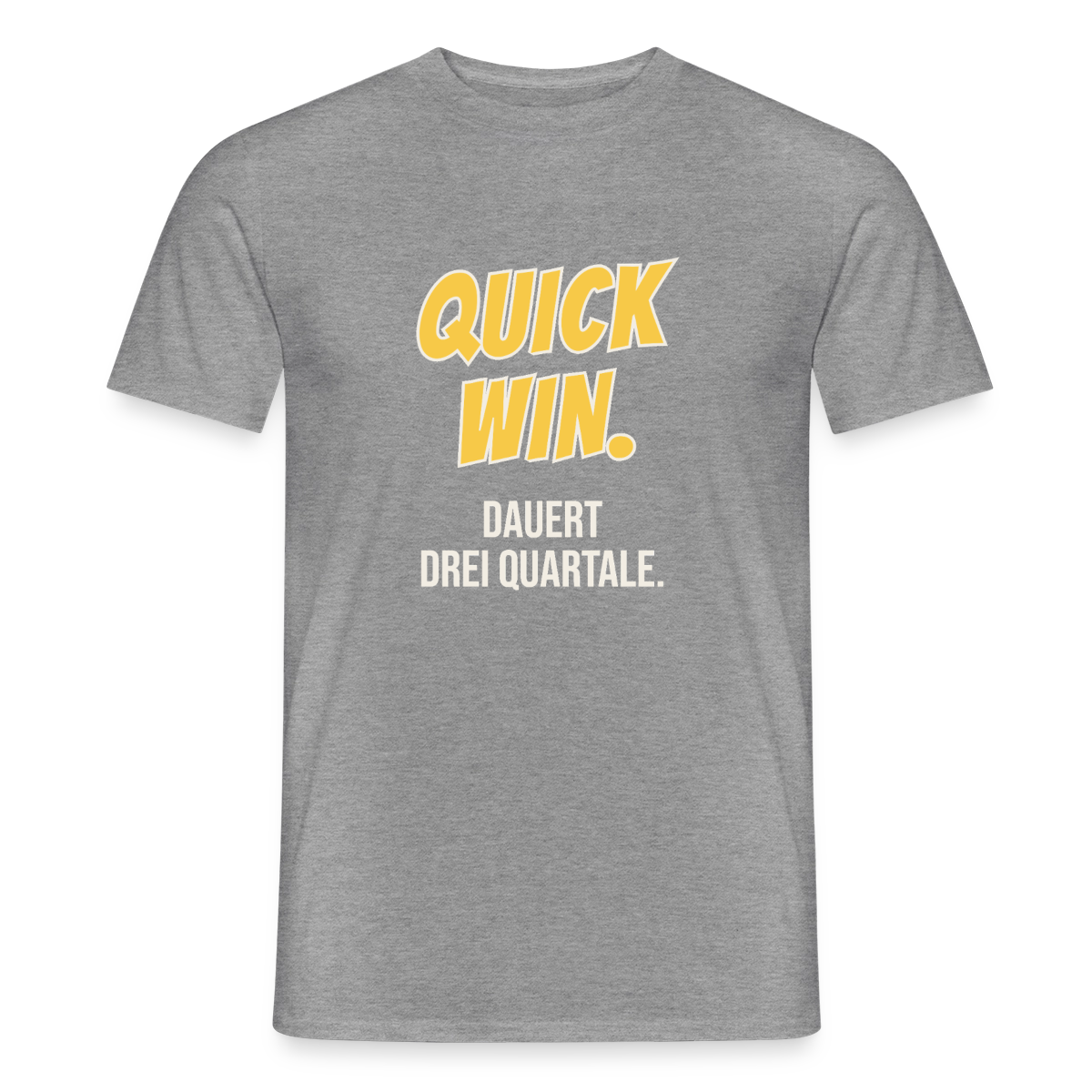 Quick Win. Dauert drei Quartale. Motiv-T-Shirt für Männer, Farbe Graphit meliert