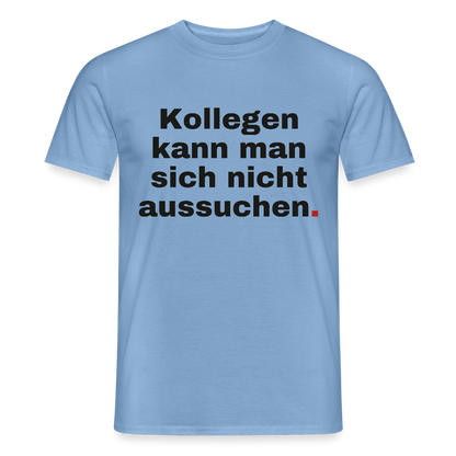 "Kollegen kann man sich nicht aussuchen." Motiv-T-Shirt für Männer, Farbe Carolina Blue