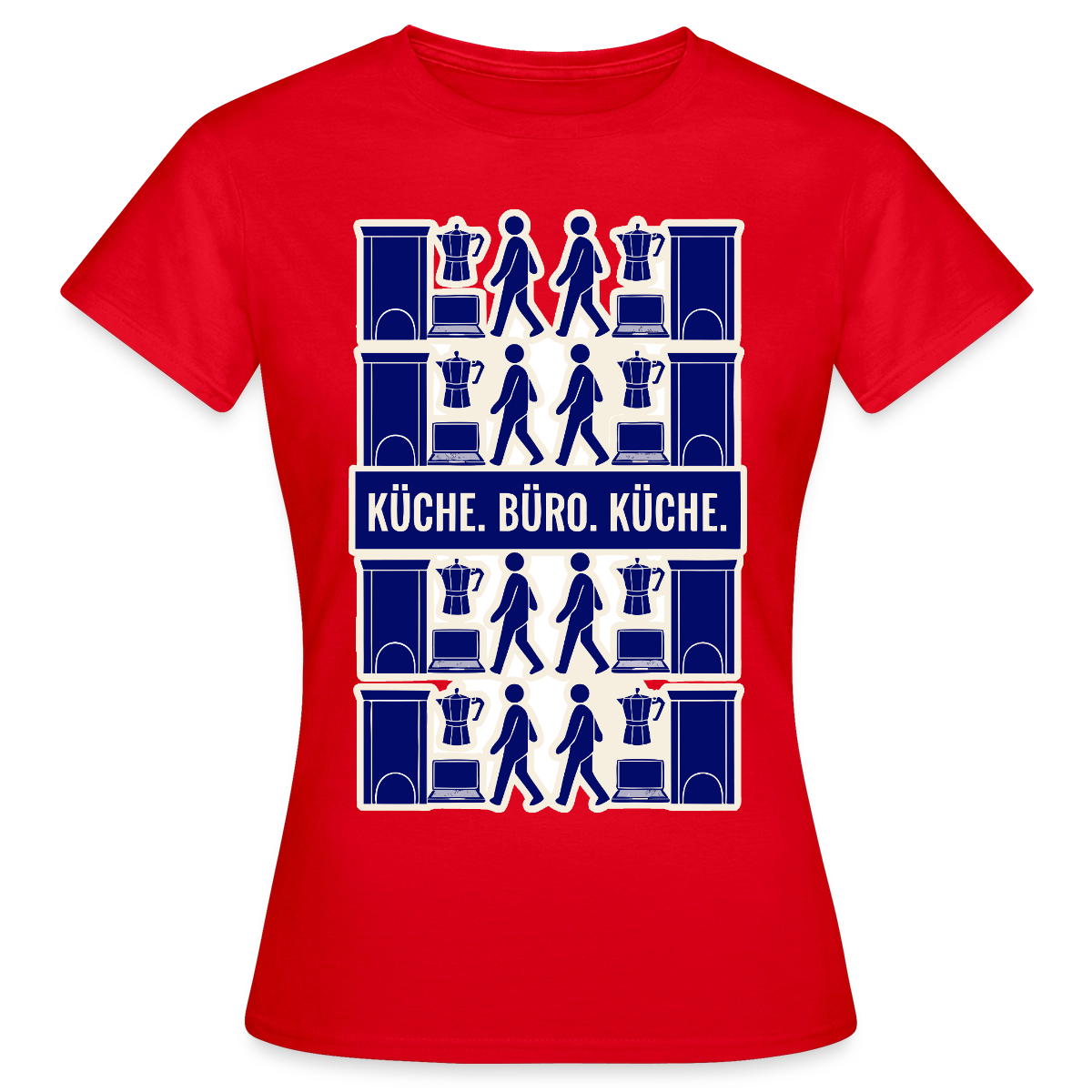 Küche. Büro. Küche. Motiv-T-Shirt für Frauen, Farbe Rot