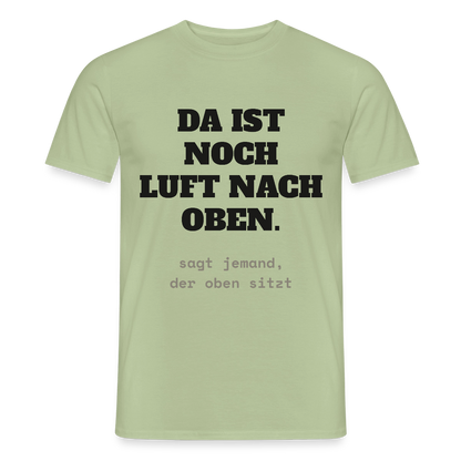 "Da ist noch Luft nach oben" Motiv-T-Shirt für Männer, Farbe Sage