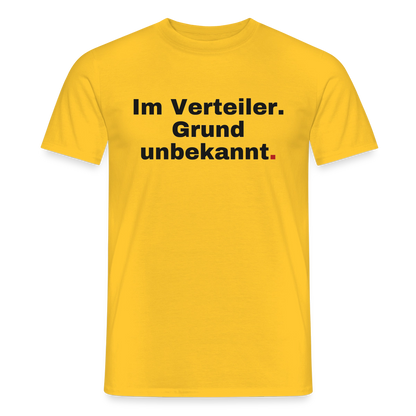 Im Verteiler. Grund unbekannt. Motiv-T-Shirt für Männer, Farbe Gelb