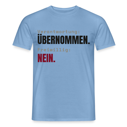 Verantwortung: übernommen. Freiwillig: nein. Motiv-T-Shirt für Männer, Farbe Carolina Blue