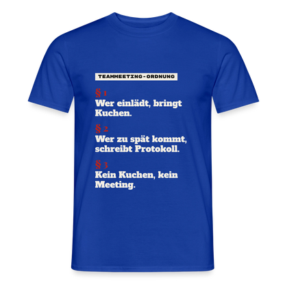 "Teammeeting-Ordnung: wer einlädt, bringt Kuchen." Motiv-T-Shirt für Männer, Farbe Dunkelblau