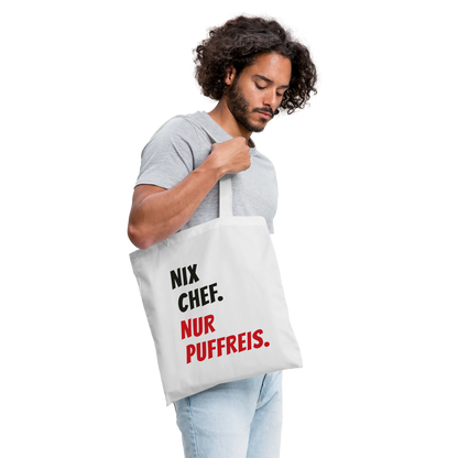 Nix Chef. Nur Puffreis. Stoffbeutel, Farbe Weiß, Model