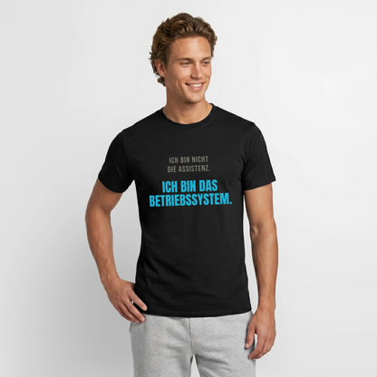"Ich bin nicht die Assistenz. Ich bin das Betriebssystem." Motiv-T-Shirt für Männer, Farbe Schwarz, Model