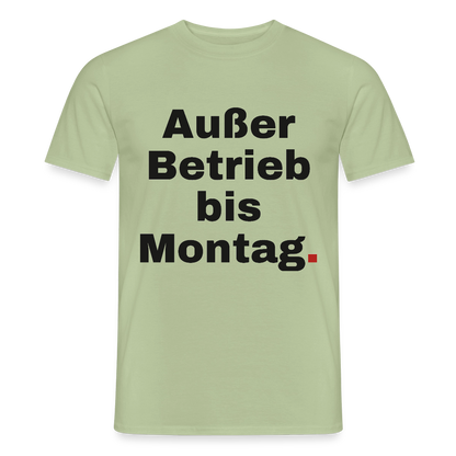 "Außer Betrieb bis Montag." Motiv-T-Shirt für Männer, Farbe Sage
