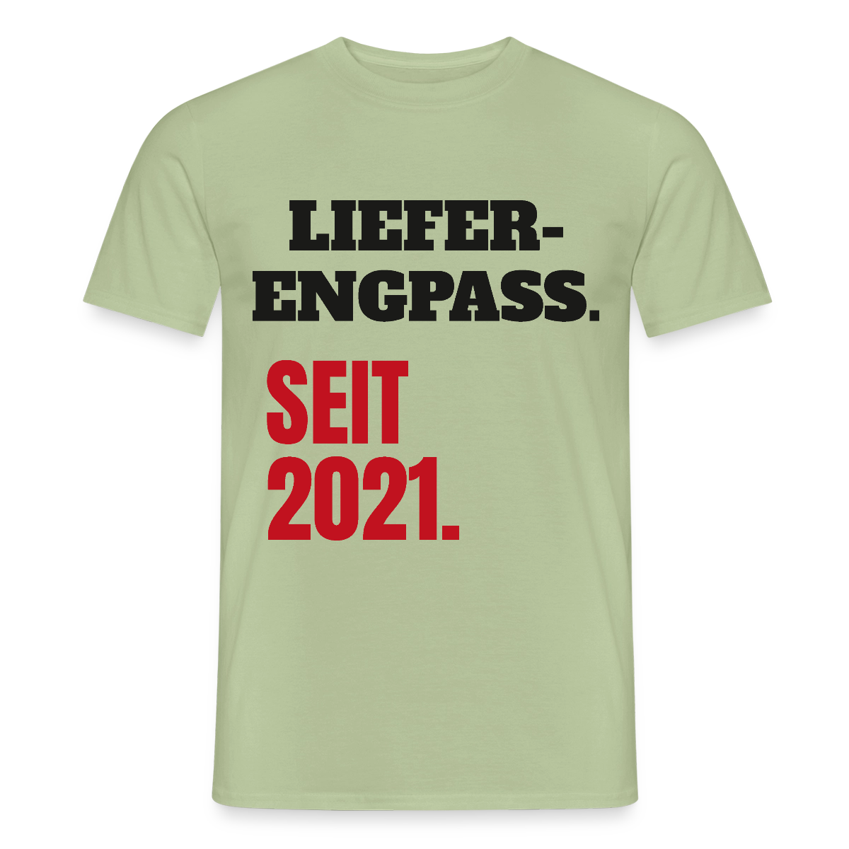 "Lieferengpass. Seit 2021." Motiv-T-Shirt für Männer, Farbe Sage