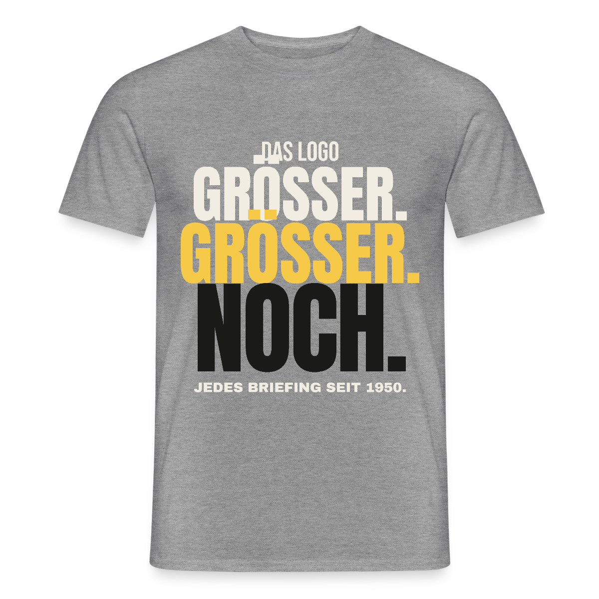 Das Logo größer. Größer. Noch. Jedes Briefing seit 1950. Motiv-T-Shirt für Männer, Farbe Graphit meliert