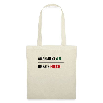 Awareness ja. Umsatz nein. Stoffbeutel, Farbe Natur