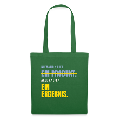 Niemand kauft ein Produkt. Alle kaufen ein Ergebnis. Stoffbeutel, Farbe Fichte