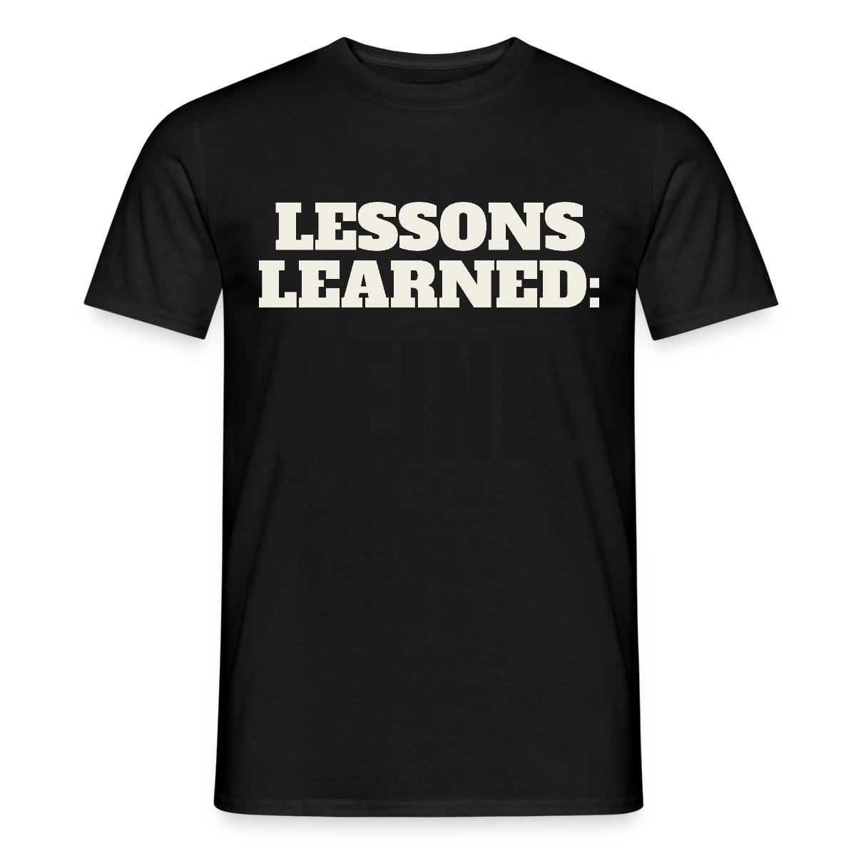Lessons learned: keine. Motiv-T-Shirt für Männer, Farbe Schwarz