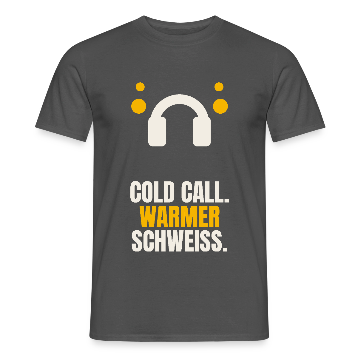 Cold Call. Warmer Schweiß. Motiv-T-Shirt für Männer, Farbe Anthrazit