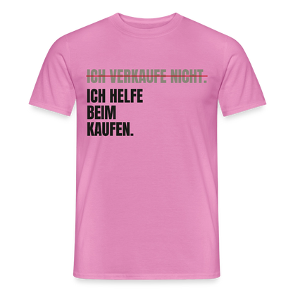 Ich verkaufe nicht. Ich helfe beim Kaufen. Motiv-T-Shirt für Männer, Farbe Pink