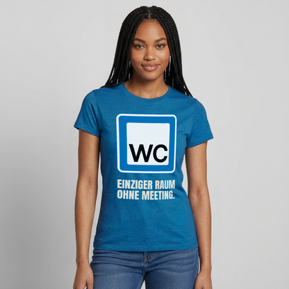 "WC: einziger Raum ohne Meeting." Motiv-T-Shirt für Frauen, Farbe Antikblaues Saphir meliert